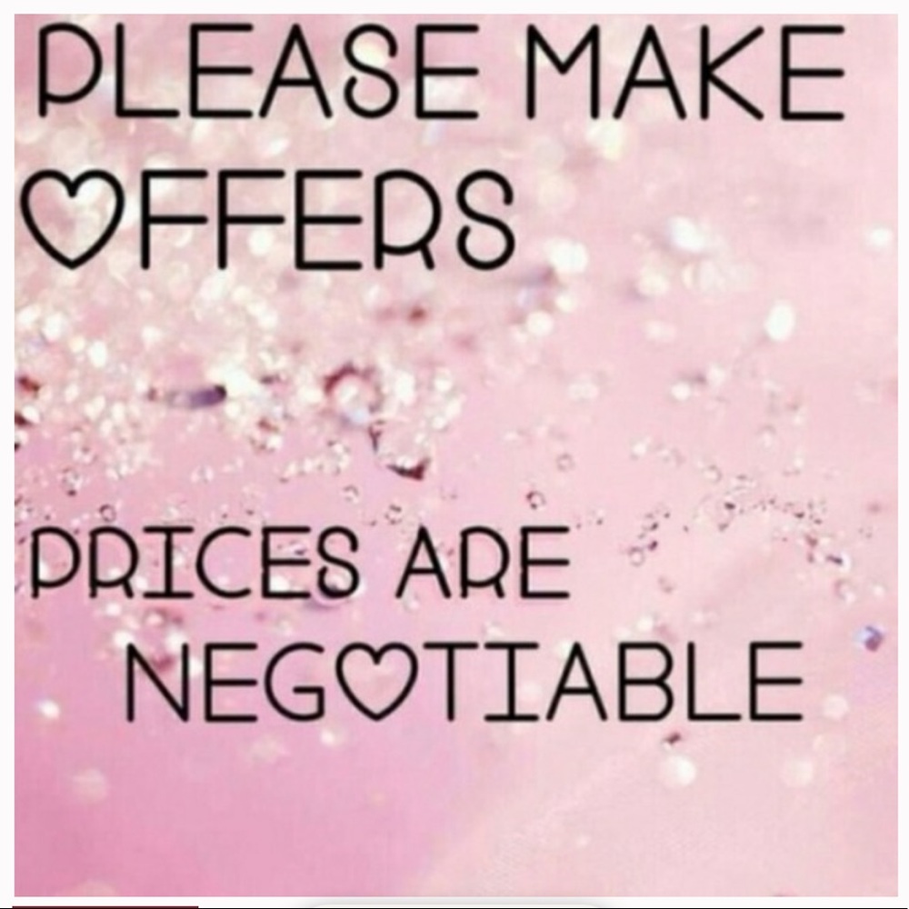 Prices are ALWAYS negotiable💖